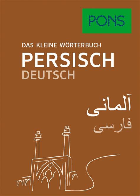 wörterbuch deutsch auf persisch|PONS Übersetzungen 